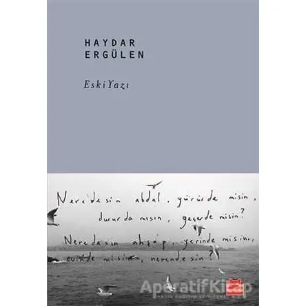 Eski Yazı - Haydar Ergülen - Kırmızı Kedi Yayınevi