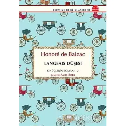 Langeais Düşesi - Honore de Balzac - Kırmızı Kedi Yayınevi