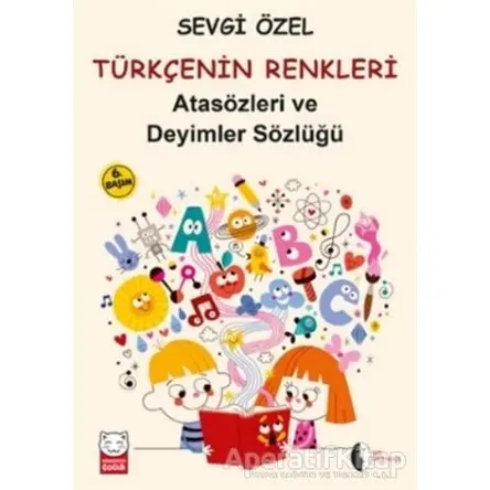 Atasözleri ve Deyimler Sözlüğü - Türkçenin Renkleri - Sevgi Özel - Kırmızı Kedi Çocuk