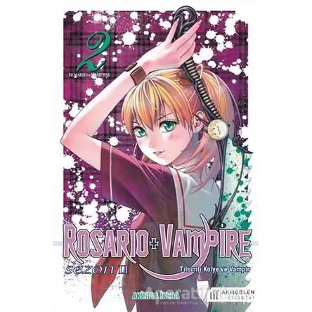 Rosario + Vampire - Tılsımlı Kolye ve Vampir - Sezon 2 Cilt 2 - Akihisa İkeda - Akıl Çelen Kitaplar