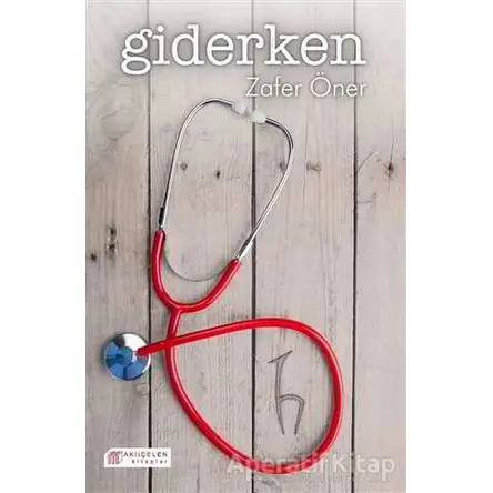 Giderken - Zafer Öner - Akıl Çelen Kitaplar