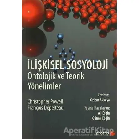 İlişkisel Sosyoloji - Christopher Powell - Phoenix Yayınevi