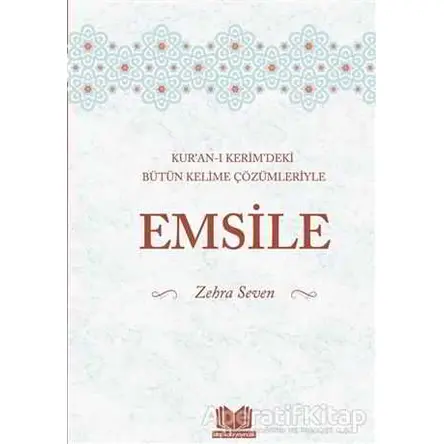Kuranı Kerimdeki Bütün Kelime Çözümleriyle Emsile - Zehra Seven - Kitap Kalbi Yayıncılık