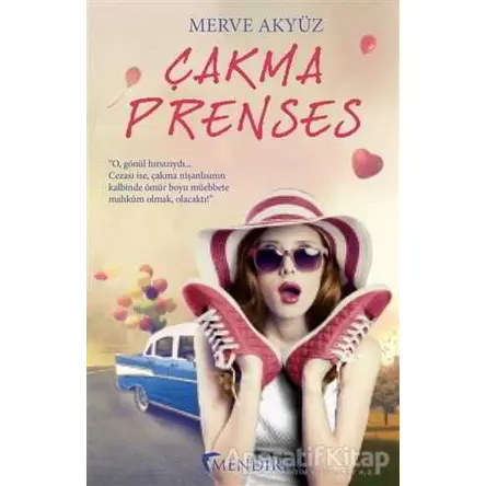 Çakma Prenses - Merve Akyüz - Mendirek Yayıncılık