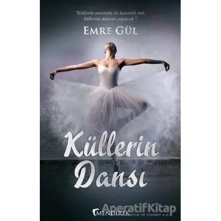 Küllerin Dansı - Emre Gül - Mendirek Yayıncılık