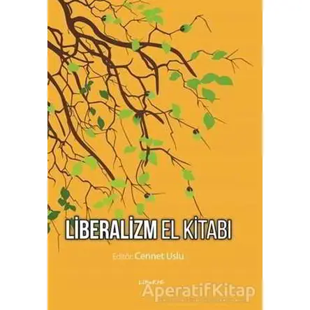 Liberalizm El Kitabı - Cennet Uslu - Liberte Yayınları