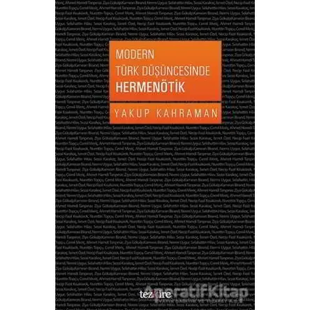 Modern Türk Düşüncesinde Hermenötik - Yakup Kahraman - Tezkire