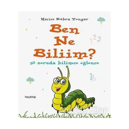 Ben Ne Biliim? - Hatice Kübra Tongar - Hayykitap