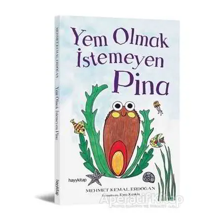 Yem Olmak İstemeyen Pina - Mehmet Kemal Erdoğan - Hayykitap