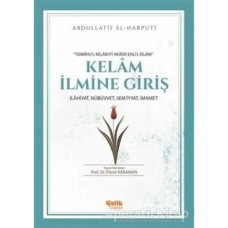 Kelam İlmine Giriş - Abdullatif El-Harputi - Çelik Yayınevi