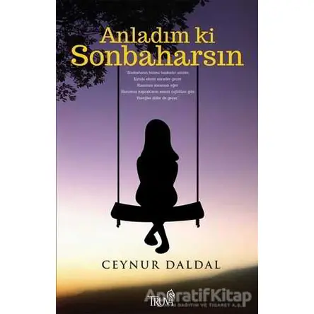 Anladım ki Sonbaharsın - Ceynur Daldal - Truva Yayınları