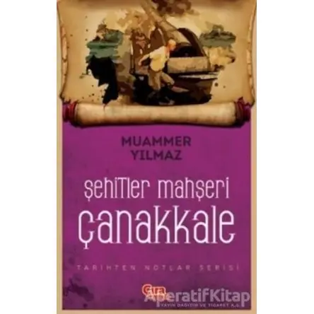 Şehitler Mahşeri Çanakkale - Muammer Yılmaz - Çıra Çocuk Yayınları