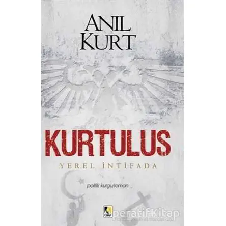 Kurtuluş - Anıl Kurt - Çıra Yayınları