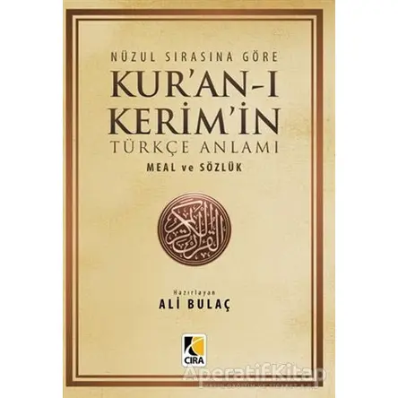Kuran-ı Kerim ve Türkçe Anlamı Meal ve Sözlük - Ali Bulaç - Çıra Yayınları