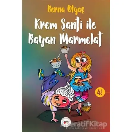 Krem Şanti ile Bayan Marmelat - Berna Olgaç - Mühür Kitaplığı