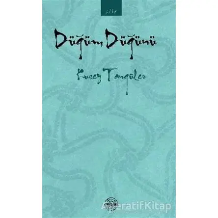 Düğüm Düğünü - Kusey Tangüler - Mühür Kitaplığı