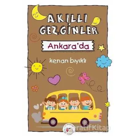 Akıllı Gezginler Ankarada - Kenan Bıyıklı - Mühür Kitaplığı