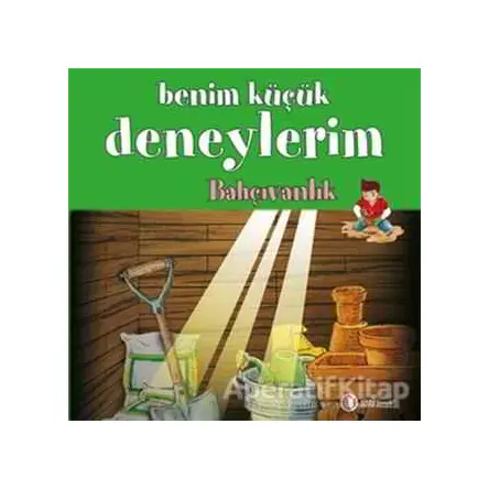 Benim Küçük Deneylerim - Bahçıvanlık - Francesca Massa - ODTÜ Geliştirme Vakfı Yayıncılık