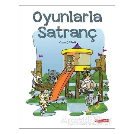 Oyunlarla Satranç - Ozan Çapan - ODTÜ Geliştirme Vakfı Yayıncılık