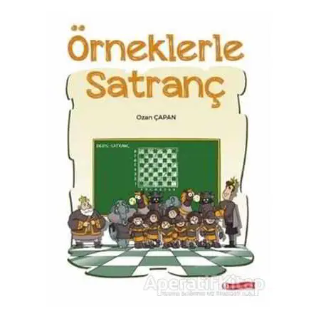 Örneklerle Satranç - Ozan Çapan - ODTÜ Geliştirme Vakfı Yayıncılık