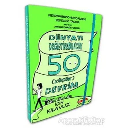 Dünyayı Değiştirebilecek 50 Küçük Devrim İçin Kılavuz