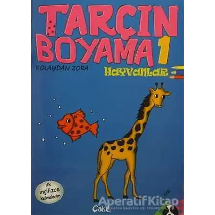 Hayvanlar - Tarçın Boyama 1 - Kolektif - Çakıl Yayınları