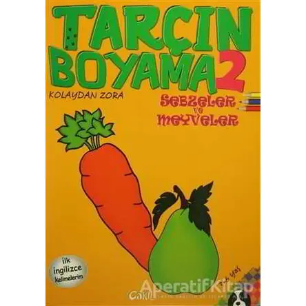 Sebzeler ve Meyveler - Tarçın Boyama 2 - Kolektif - Çakıl Yayınları