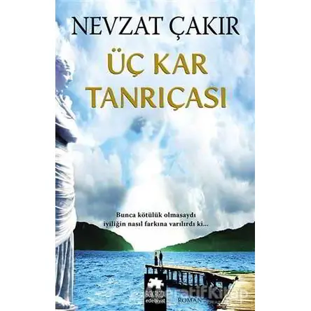 Üç Kar Tanrıçası - Nevzat Çakır - Eksik Parça Yayınları