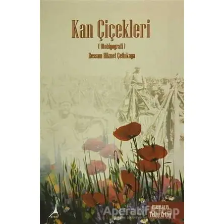 Kan Çiçekleri (Otobiyografi) - Ressam Hikmet Çetinkaya - Tekin Ertuğ - Alter Yayıncılık