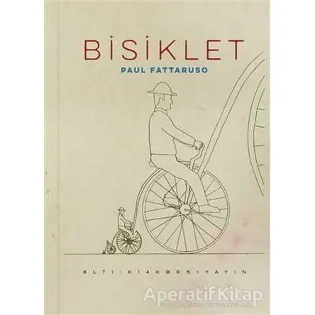Bisiklet - Paul Fattaruso - Altıkırkbeş Yayınları