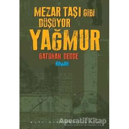 Mezar Taşı Gibi Düşüyor Yağmur - Batuhan Dedde - Altıkırkbeş Yayınları