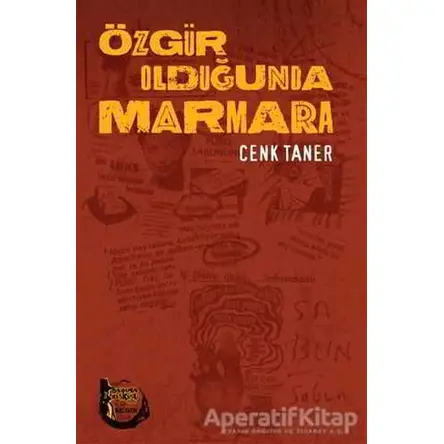 Özgür Olduğunda Marmara - Cenk Taner - Altıkırkbeş Yayınları