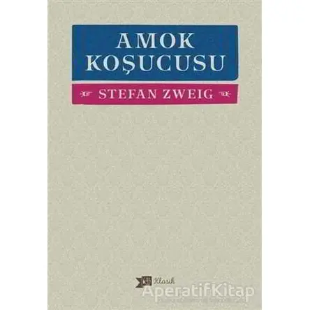 Amok Koşucusu - Stefan Zweig - Altıkırkbeş Yayınları