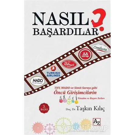 Nasıl Başardılar? - Taşkın Kılıç - Az Kitap