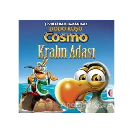 Çevreci Kahramanımız Dodo Kuşu Cosmo Kralın Adası - Kralın Adası - Pat Rac - Maya Kitap