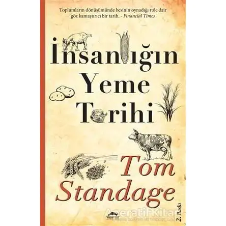 İnsanlığın Yeme Tarihi - Tom Standage - Maya Kitap