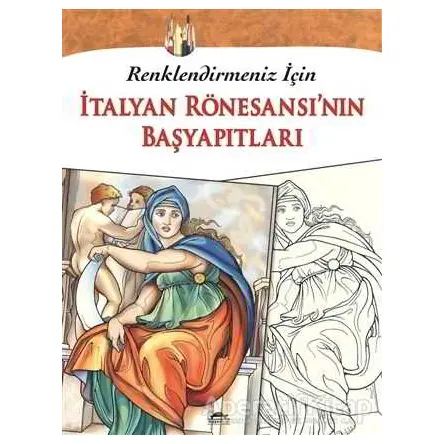 İtalyan Rönesansı’nın Başyapıtları - Kolektif - Maya Kitap