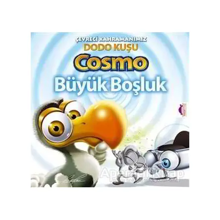 Çevreci Kahramanımız Dodo Kuşu Cosmo - Büyük Boşluk - Pat Rac - Maya Kitap