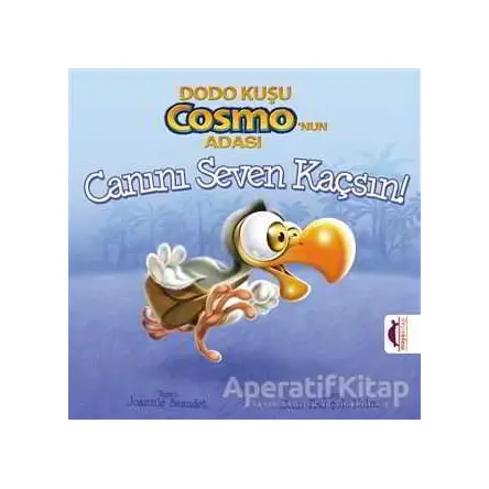 Dodo Kuşu Cosmonun Adası - Canını Seven Kaçsın! - Pat Rac - Maya Kitap