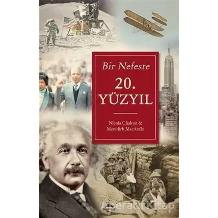 Bir Nefeste 20. Yüzyıl - Nicola Chalton - Maya Kitap