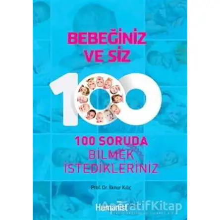 Bebeğiniz ve Siz - İlknur Kılıç - Hümanist Kitap Yayıncılık