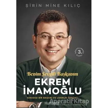 Benim Sevgili Başkanım - Ş. Mine Kılıç - Hümanist Kitap Yayıncılık