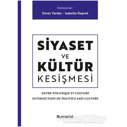 Siyaset ve Kültür Kesişmesi - Kolektif - Hümanist Kitap Yayıncılık