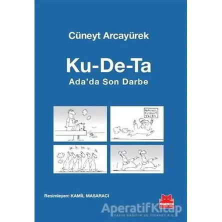 Ku-De-Ta : Adada Son Darbe - Cüneyt Arcayürek - Kırmızı Kedi Yayınevi