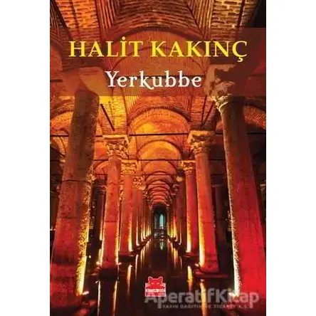Yerkubbe - Halit Kakınç - Kırmızı Kedi Yayınevi