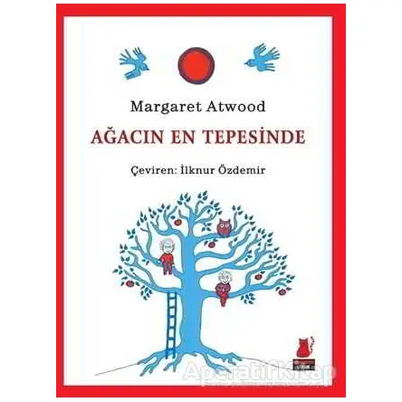 Ağacın En Tepesinde - Margaret Atwood - Kırmızı Kedi Çocuk