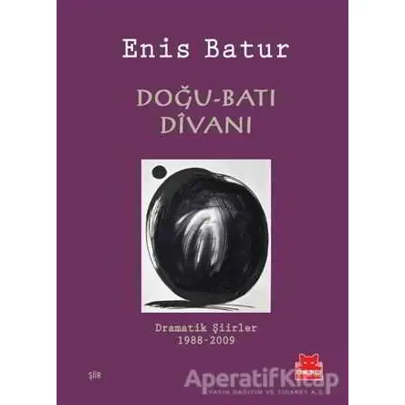 Doğu-Batı Divanı - Enis Batur - Kırmızı Kedi Yayınevi