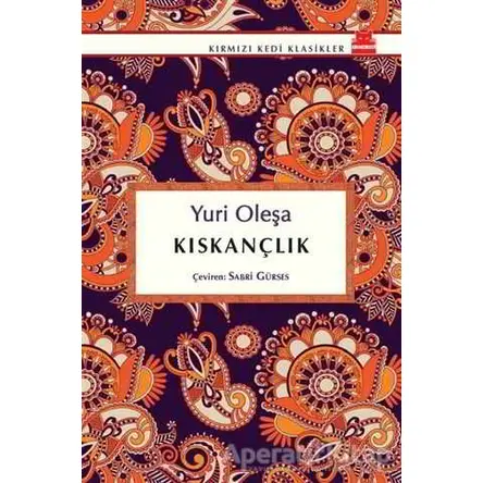 Kıskançlık - Yuri Oleşa - Kırmızı Kedi Yayınevi