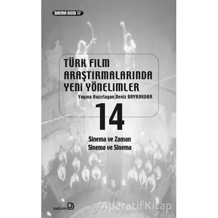 Türk Film Araştırmalarında Yeni Yönelimler 14 - Deniz Bayrakdar - Bağlam Yayınları