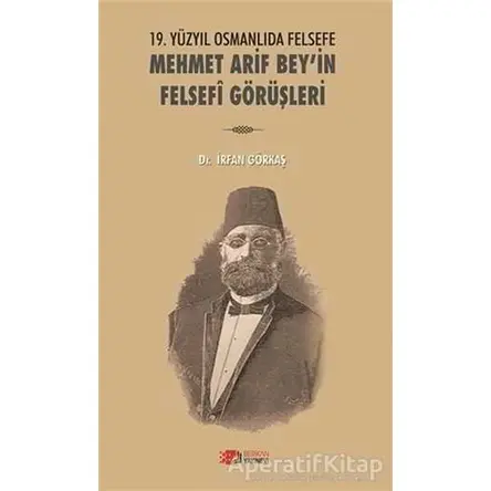 19. Yüzyılda Osmanlıda Felsefe - Mehmet Arif Beyin Felsefi Görüşleri